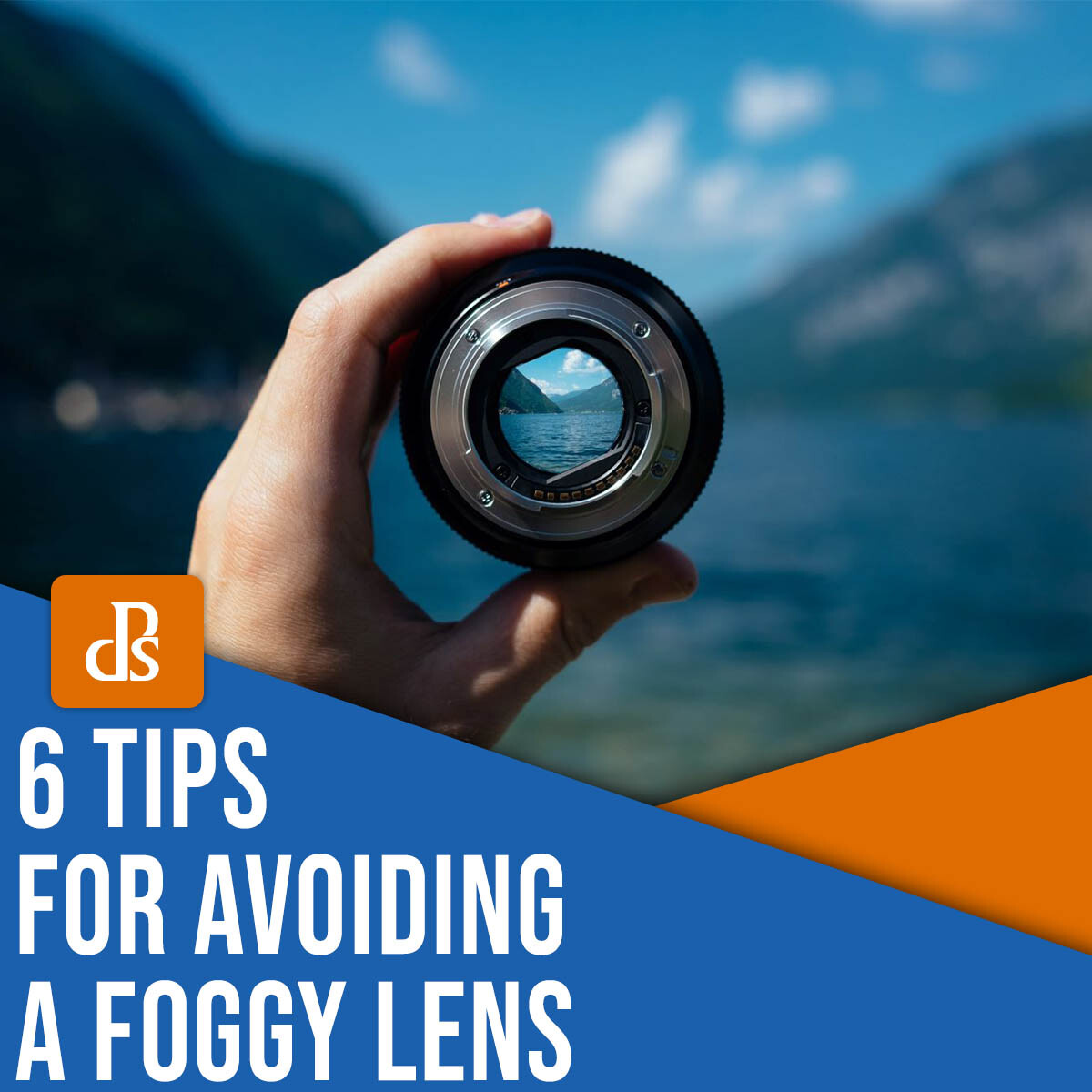 6 tips for avoiding a foggy lens